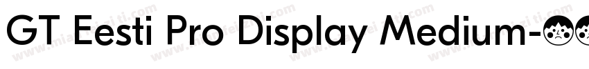 GT Eesti Pro Display Medium字体转换